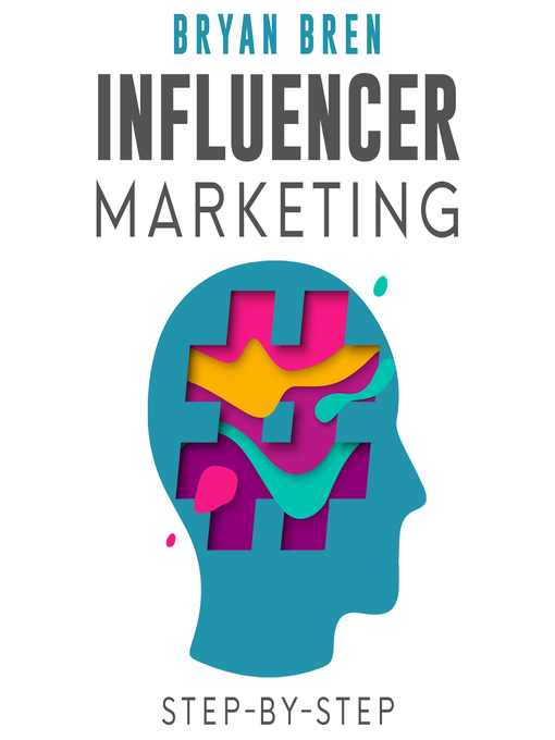 Title details for Influencer Marketing Step-By-Step by Bryan Bren - Wait list